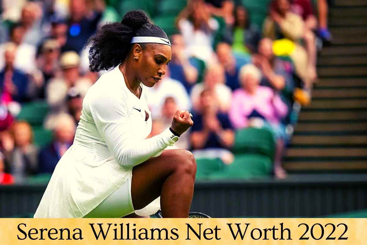 Serena Williams Net Worth 2022