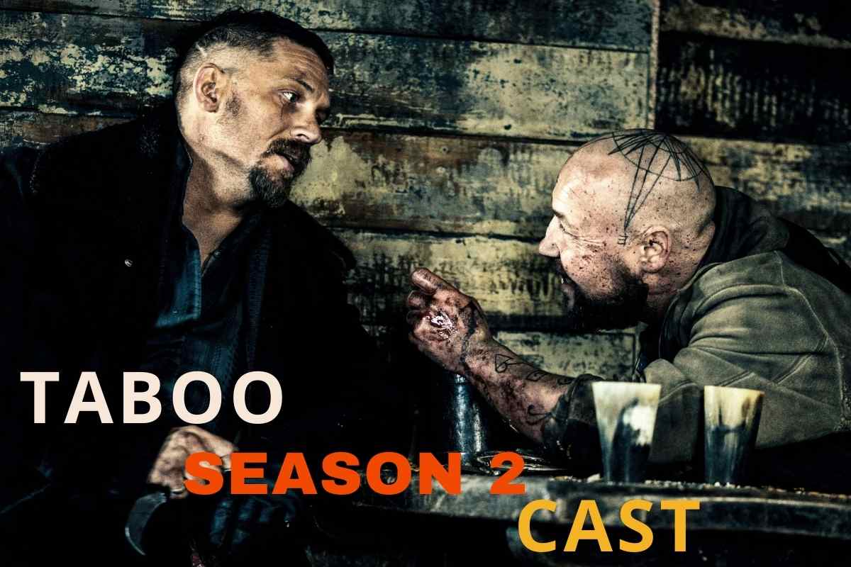 Taboo Season 2 Cast