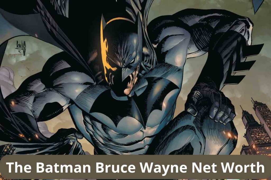 The Batman Bruce Wayne Net Worth