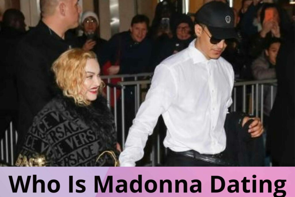 Who Is Madonna Dating