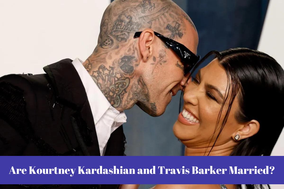 Are Kourtney Kardashian and Travis Barker Married?