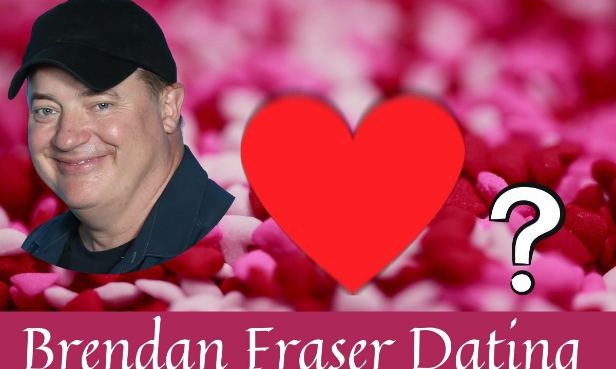 Brendan Fraser Dating