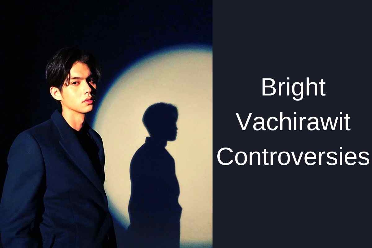Bright Vachirawit Controversies
