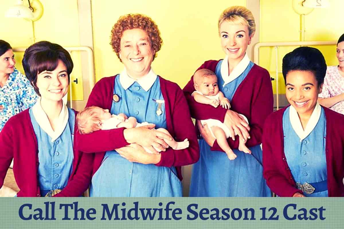 Call The Midwife Season 12 Cast