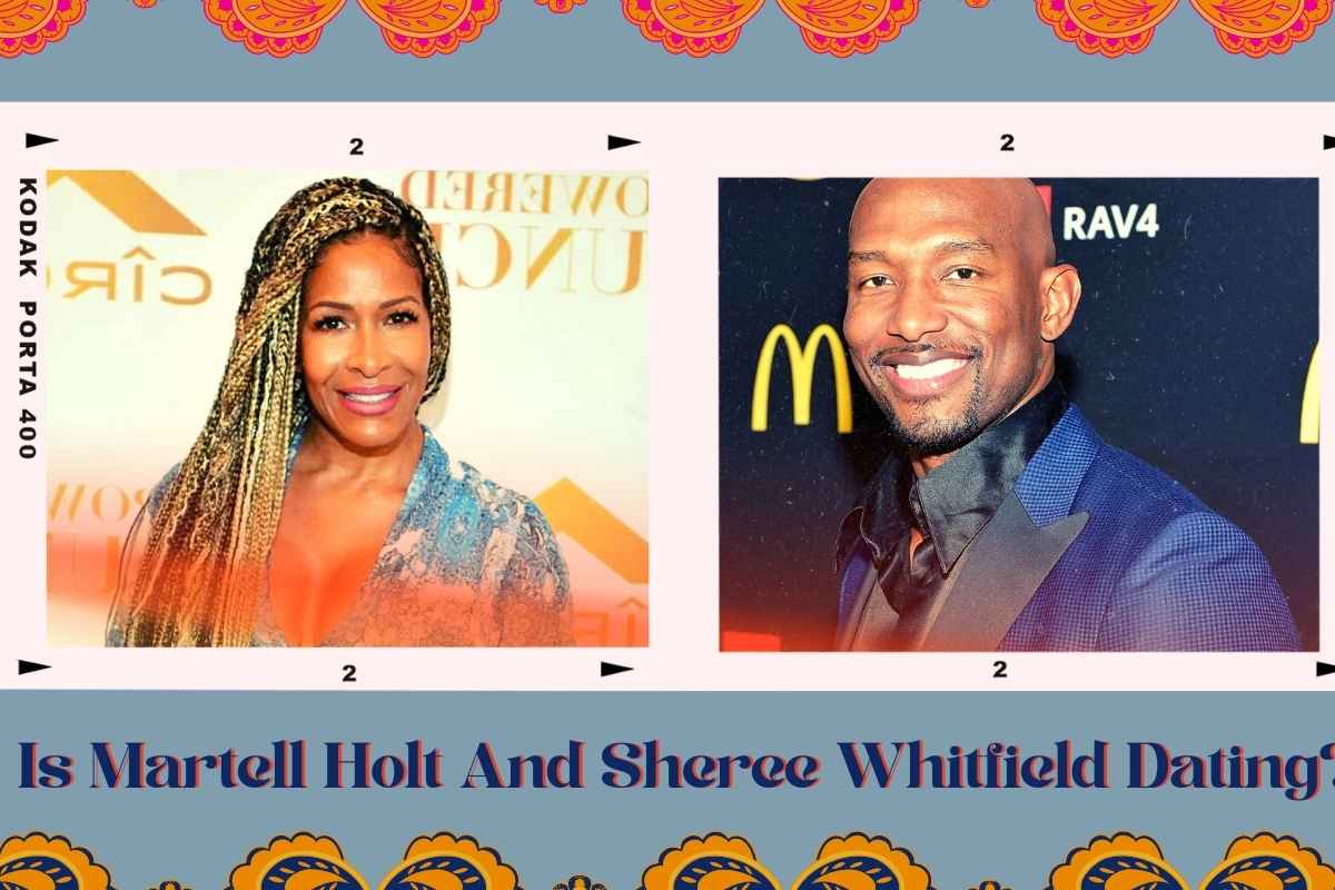 Is Martell Holt And Sheree Whitfield Dating?