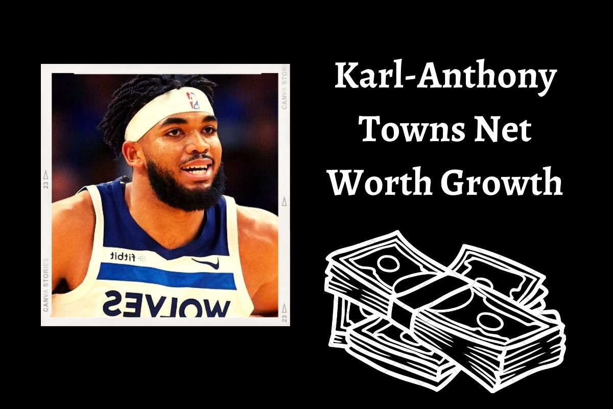 Karl-Anthony Towns Net Worth Growth