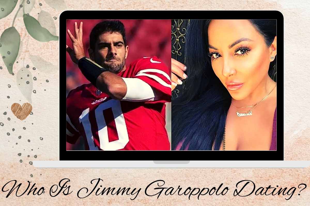 Who Is Jimmy Garoppolo Dating?