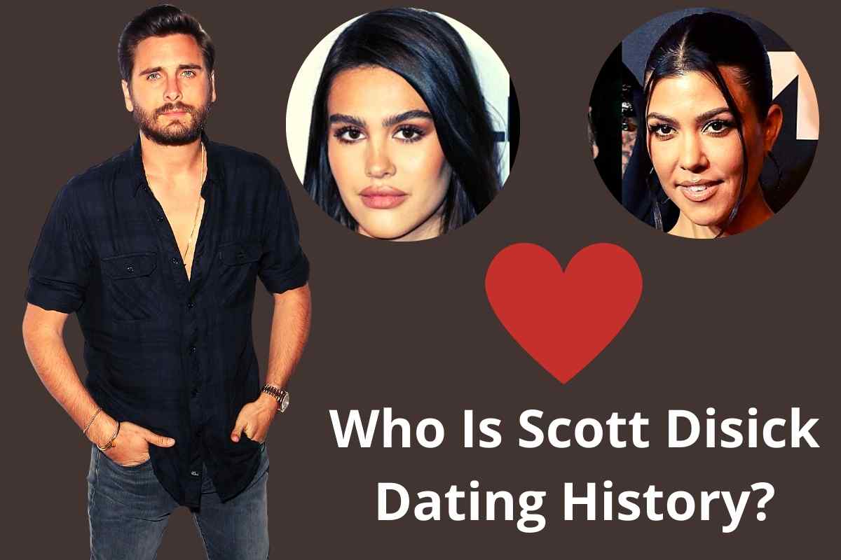 Who Is Scott Disick Dating History?
