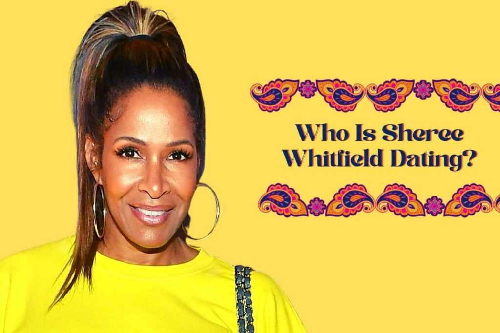 Who Is Sheree Whitfield Dating?