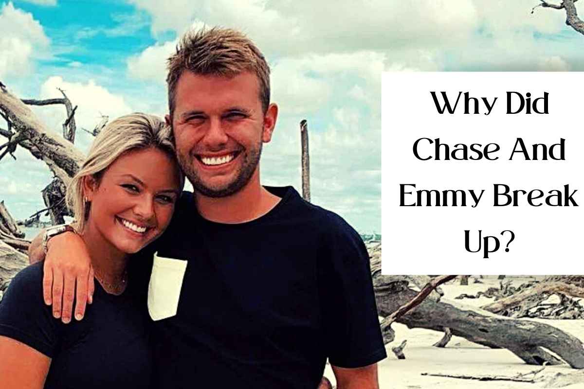 Why Did Chase And Emmy Break Up?