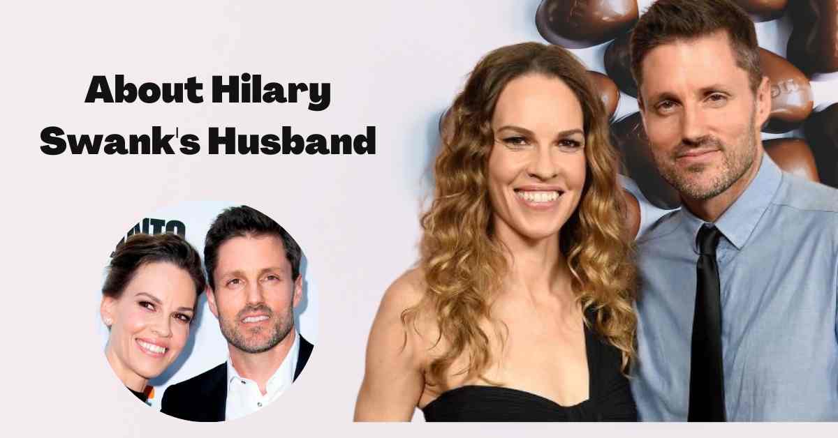 About Hilary Swank's Husband