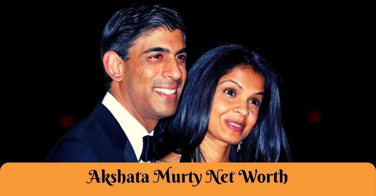 Akshata Murty Net Worth