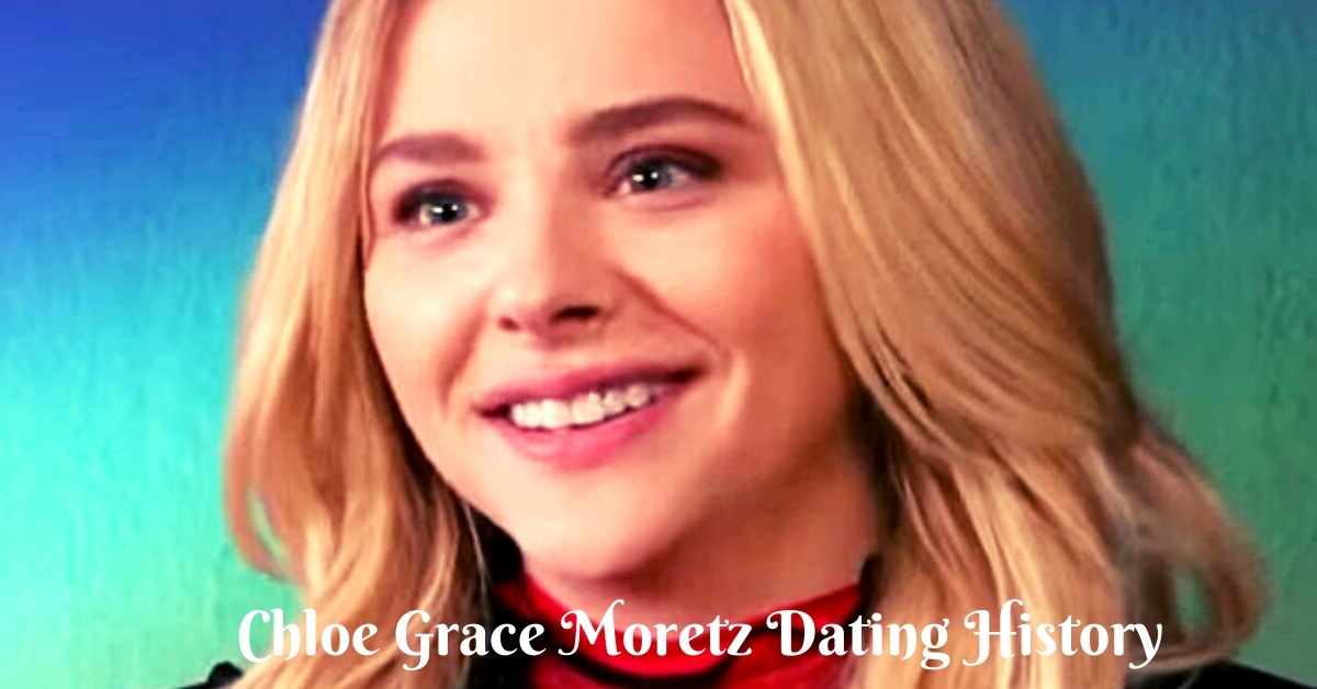 Chloe Grace Moretz Dating History