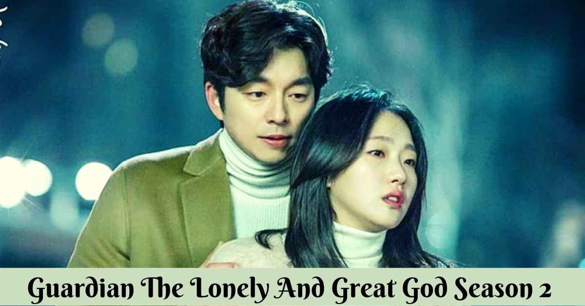Guardian The Lonely and Great God Season 2