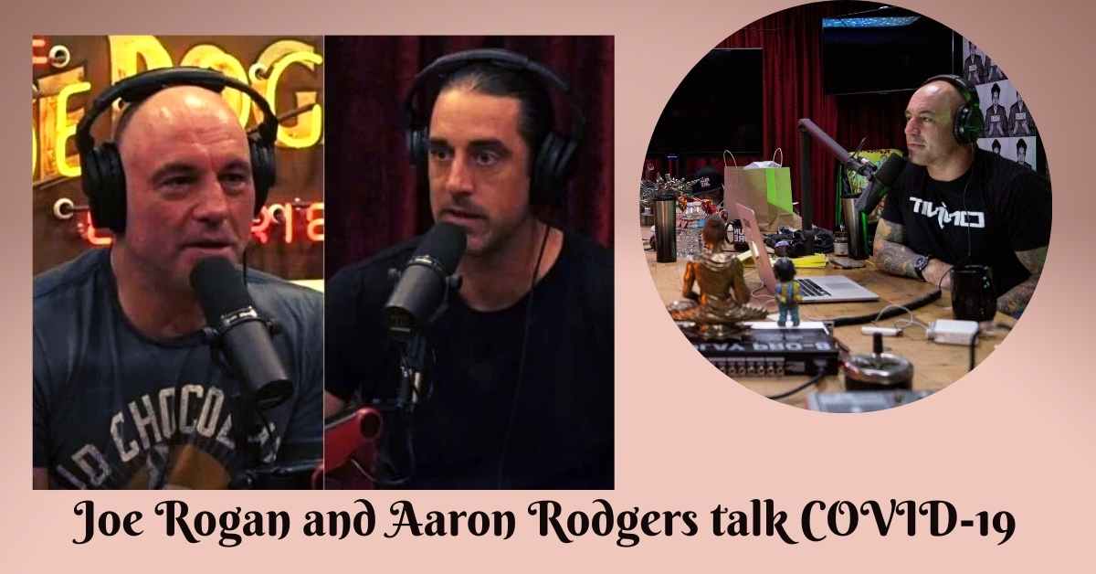 Joe Rogan and Aaron Rodgers talk COVID-19
