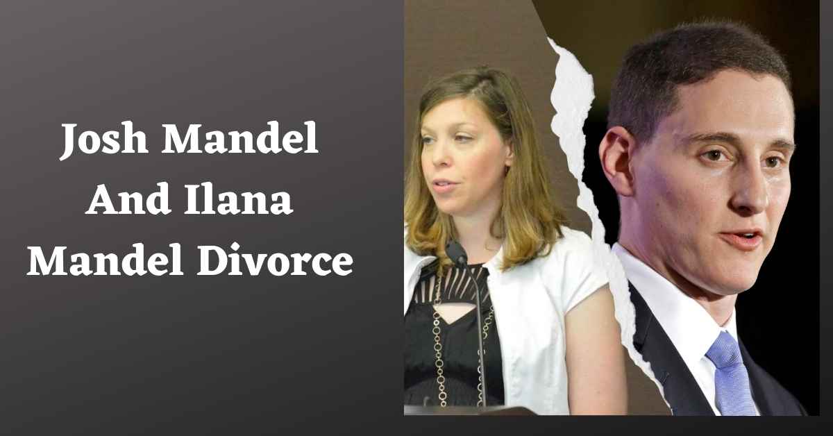Josh Mandel And Ilana Mandel Divorce