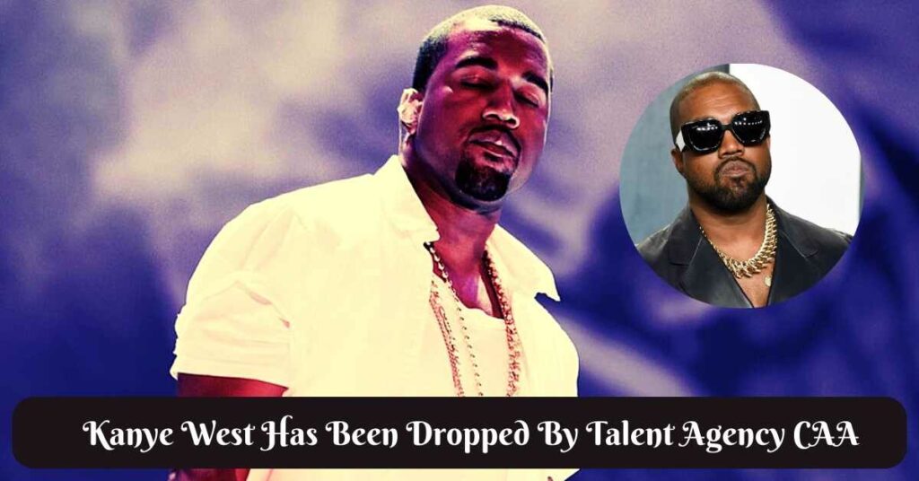 Kanye West Has Been Dropped By Talent Agency CAA