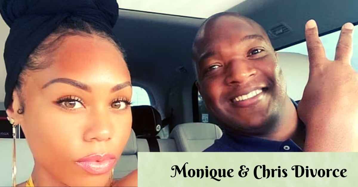 Monique & Chris Divorce