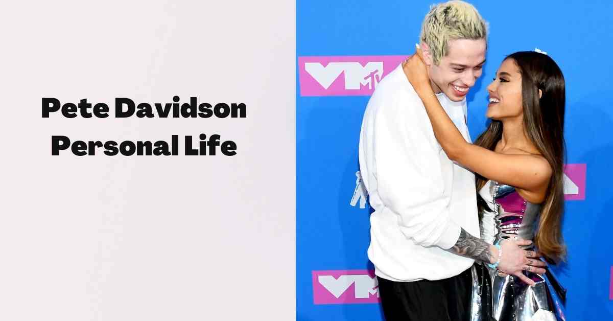 Pete Davidson Personal Life