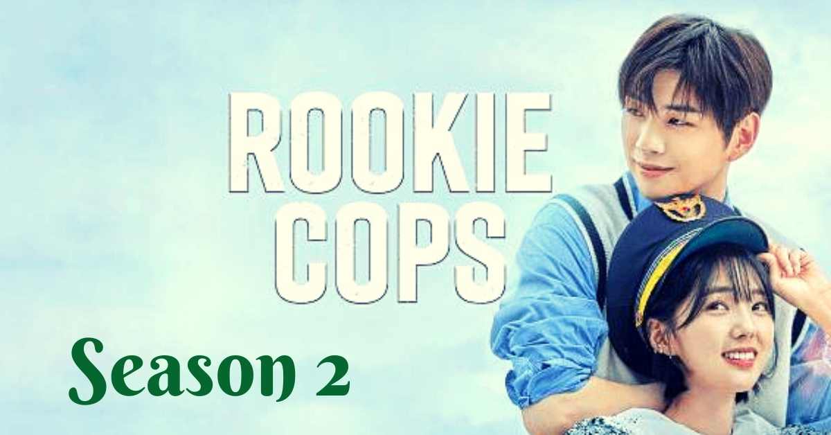 Rookie Cops Season 2