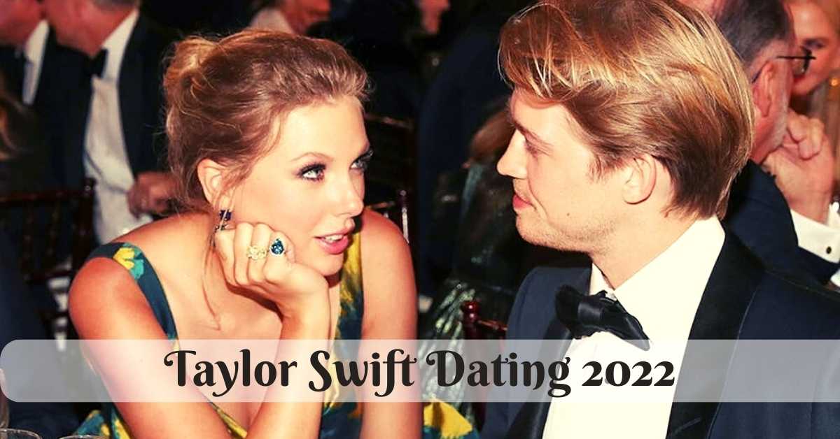 Taylor Swift Dating 2022
