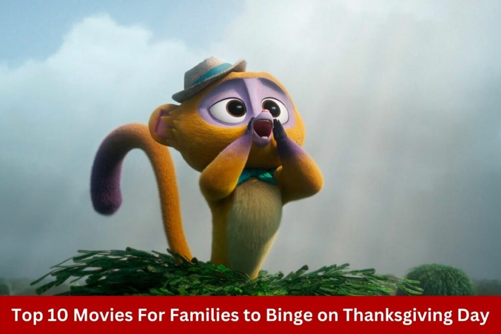 Top 10 Movies For Families to Binge on Thanksgiving Day