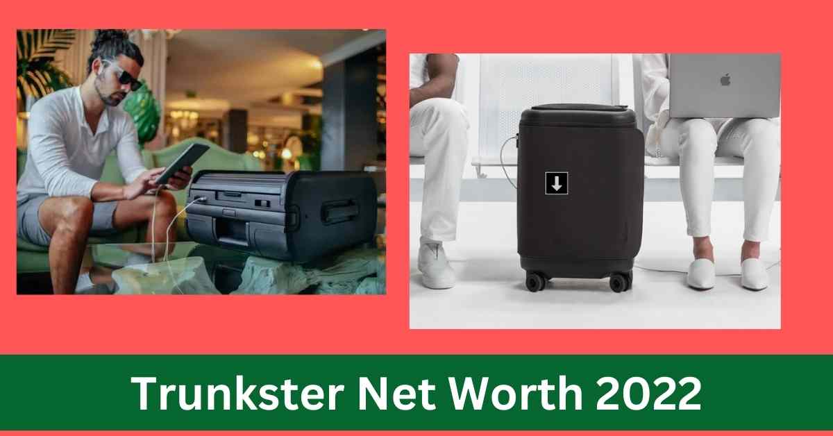 Trunkster Net Worth 2022