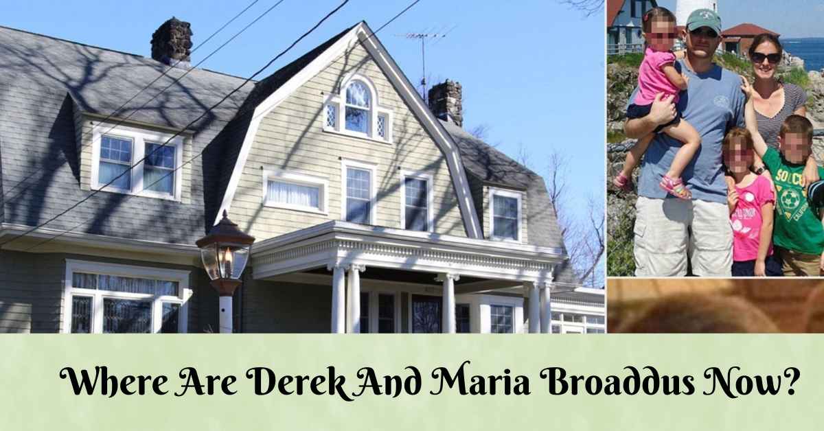Where Are Derek And Maria Broaddus Now?