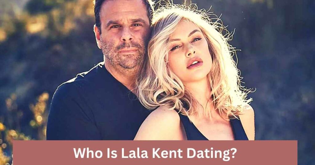 Who Is Lala Kent Dating?