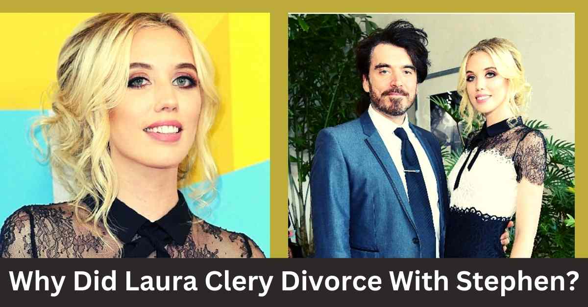 Why Did Laura Clery Divorce With Stephen?