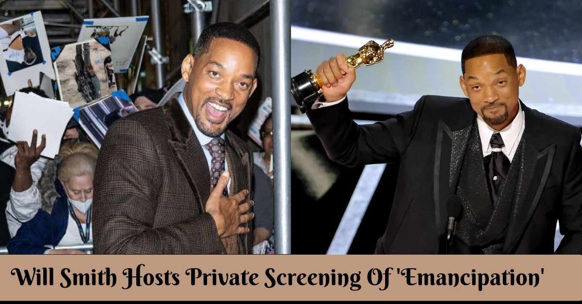 Will Smith Hosts Private Screening Of 'Emancipation'