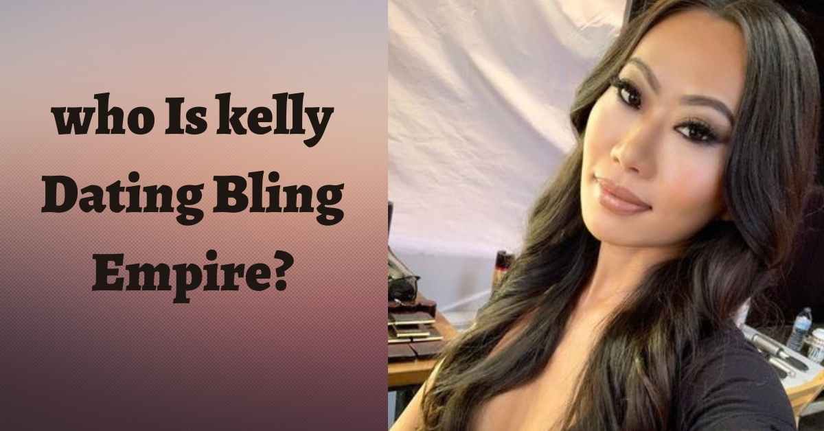 who Is kelly Dating Bling Empire?