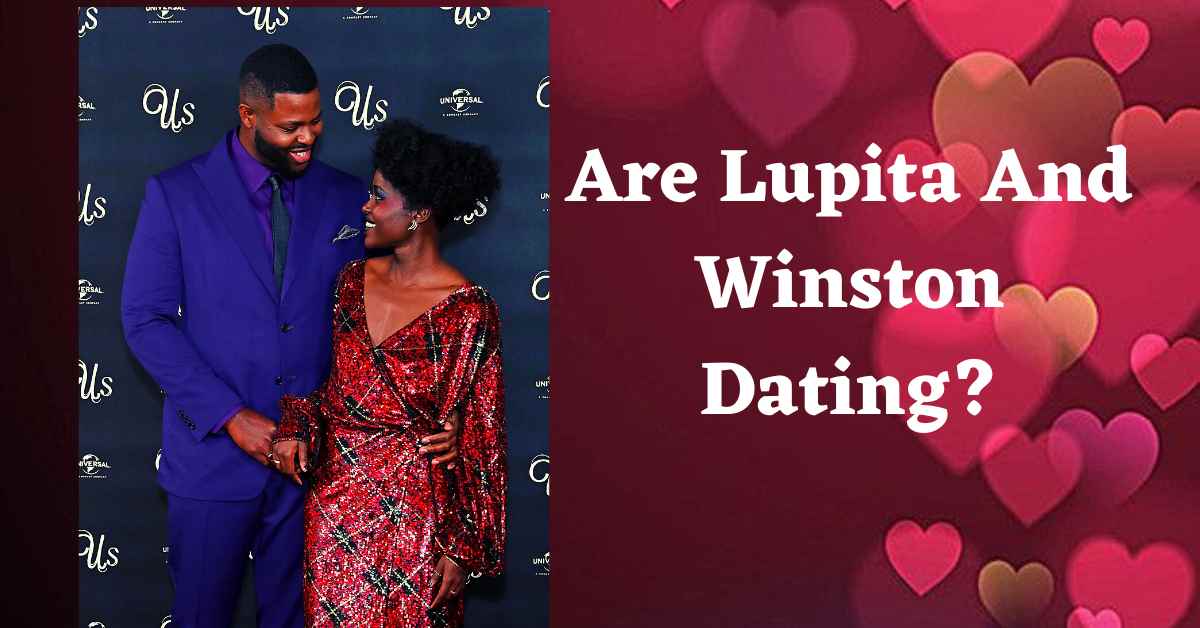 Are Lupita And Winston Dating?