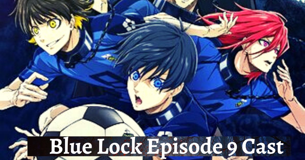 Blue Lock Episode 9 Cast