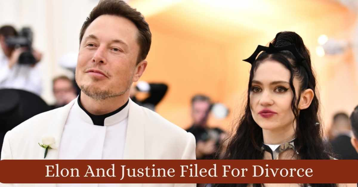 Elon And Justine Filed For Divorce