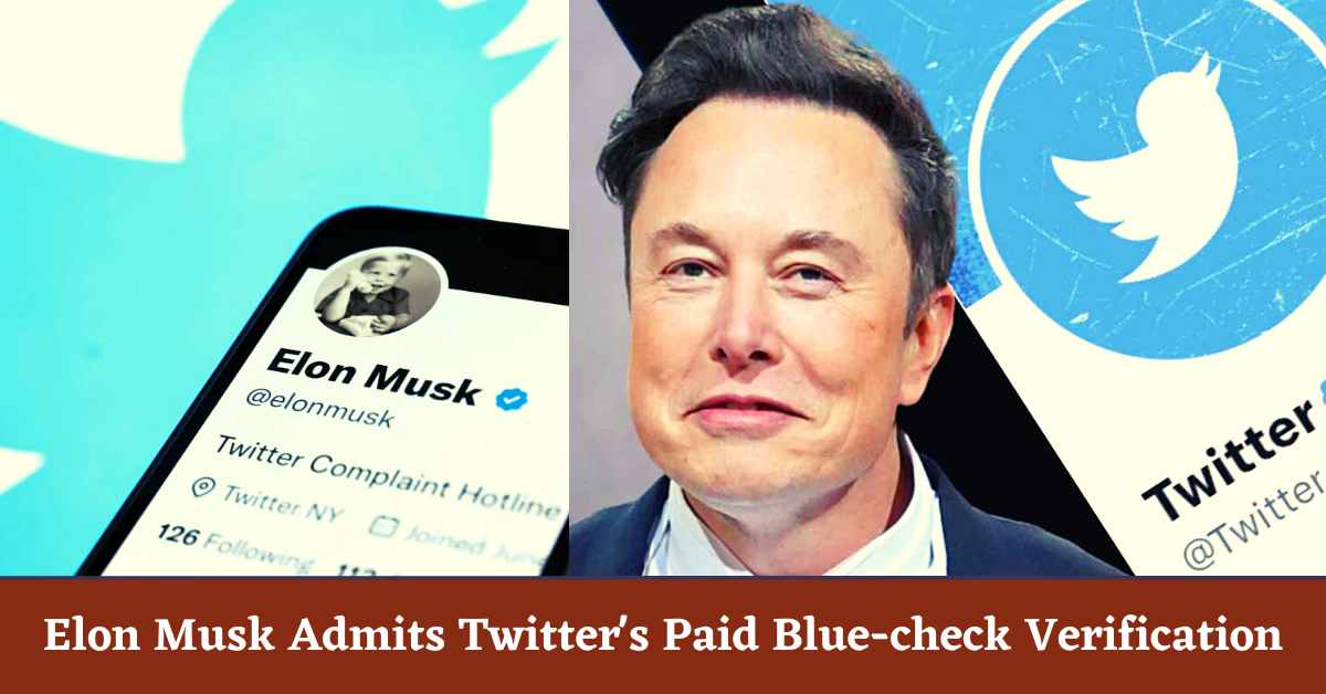 Elon Musk Admits Twitter's Paid Blue-check Verification
