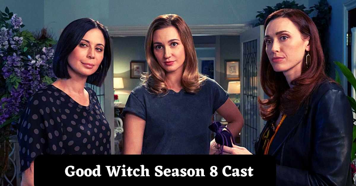 Good Witch Season 8 Cast