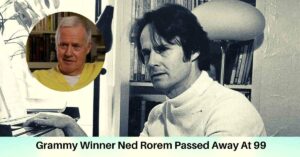 Grammy Winner Ned Rorem Passed Away At 99