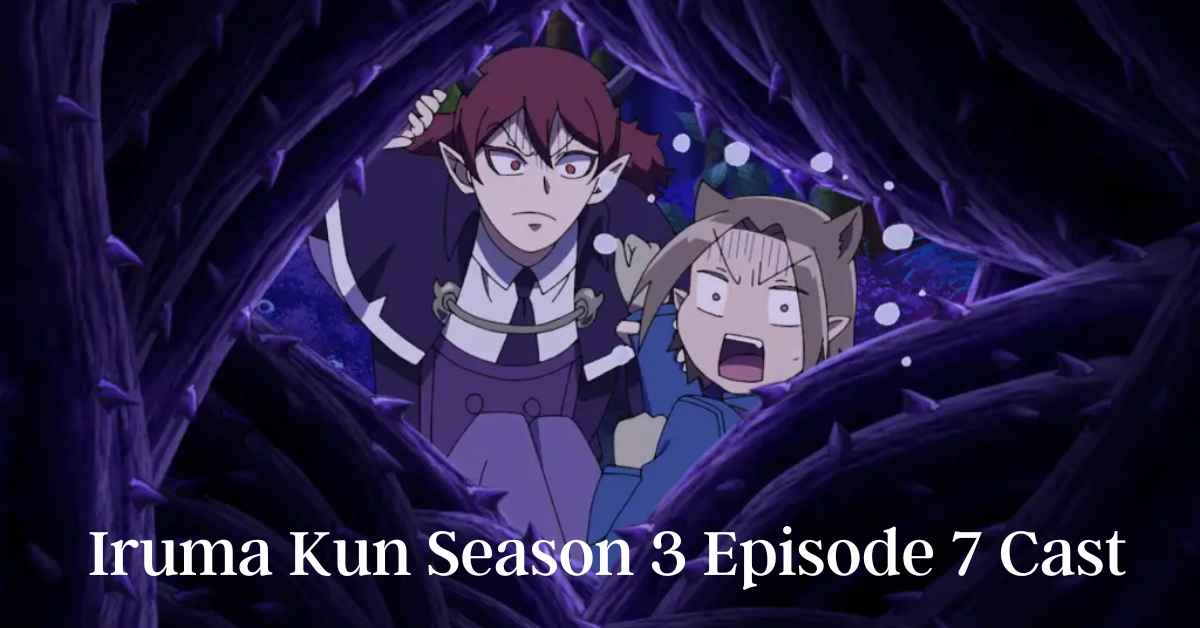 Iruma Kun Season 3 Episode 7 Cast