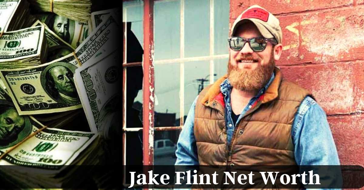 Jake Flint Net Worth