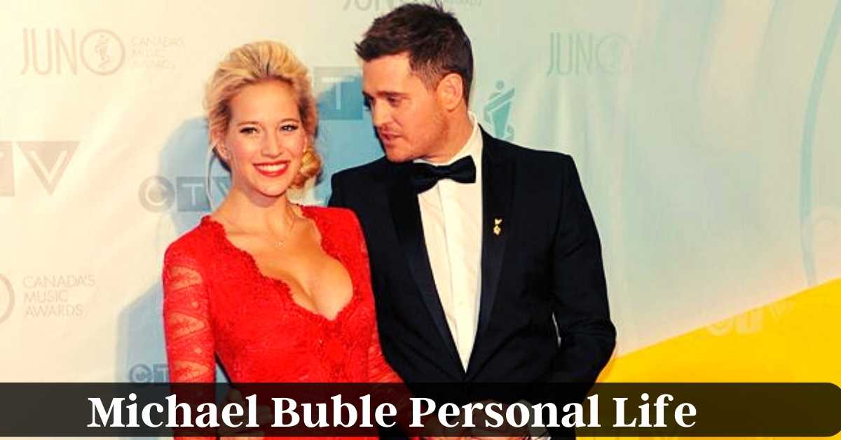 Michael Buble Personal Life