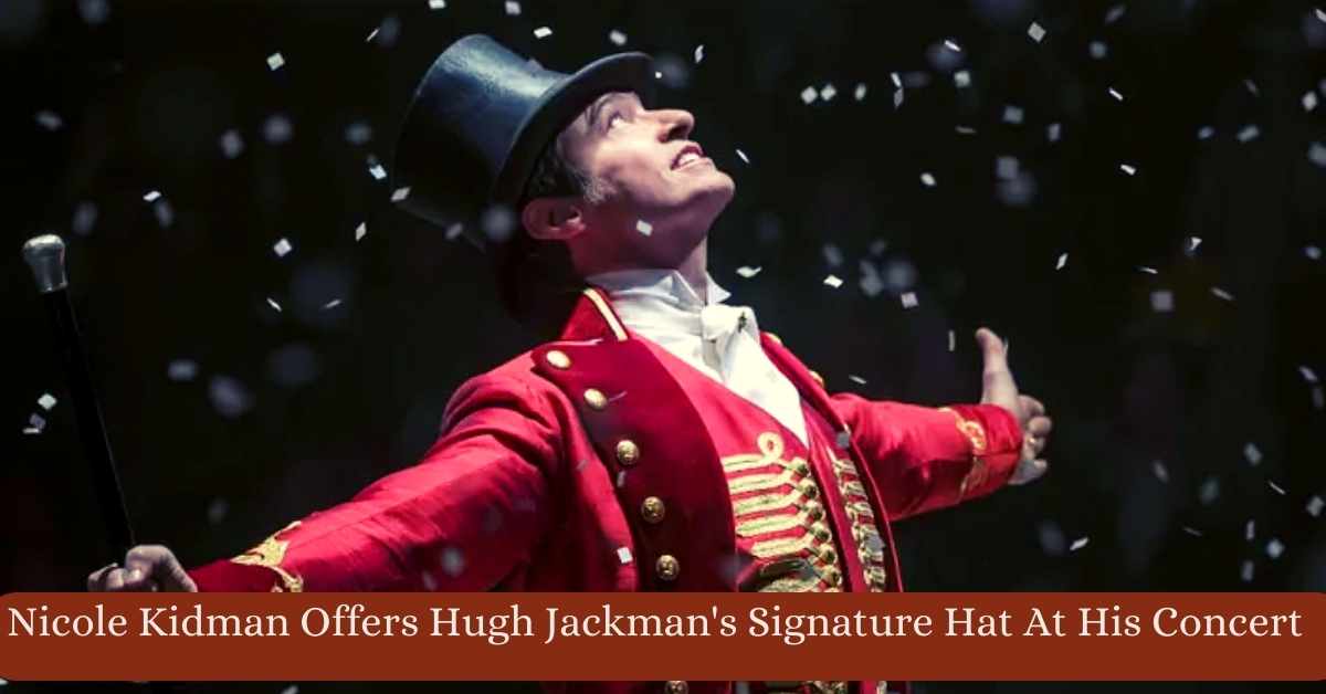 Nicole Kidman Offers Hugh Jackman's Signature Hat At His Concert