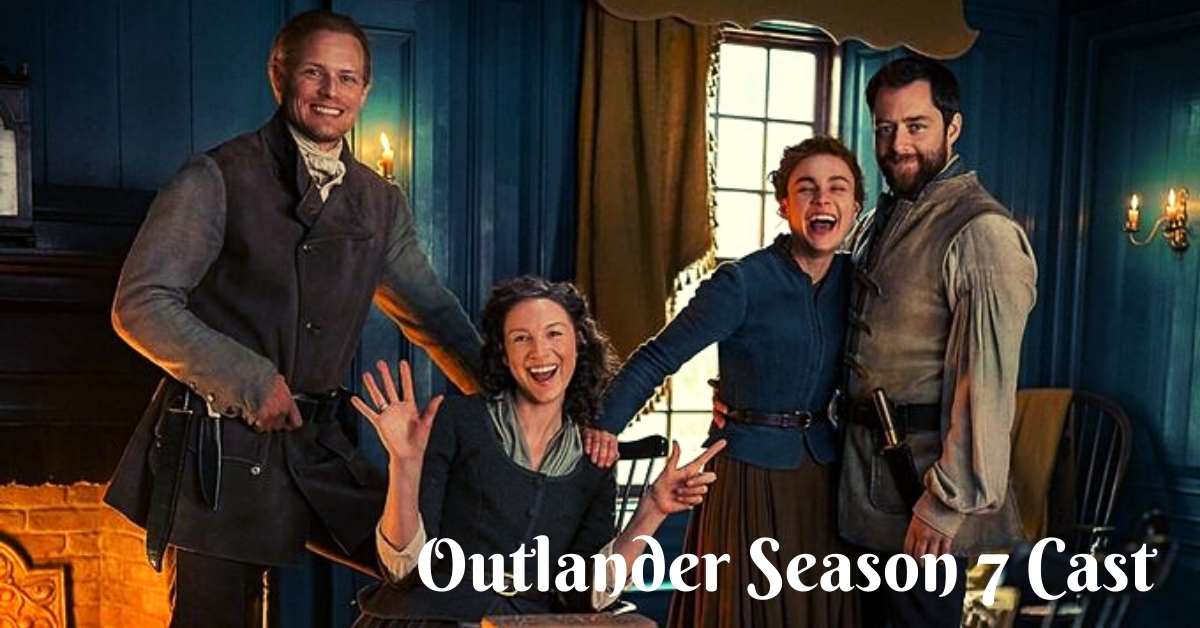 Outlander Season 7 Cast