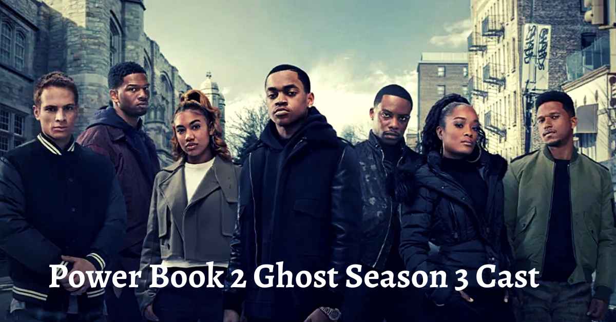 Power Book 2 Ghost Season 3 Cast