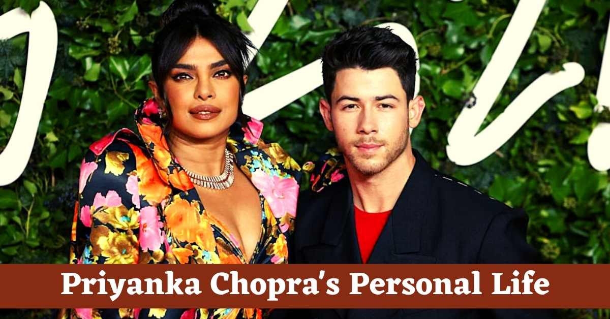 Priyanka Chopra's Personal Life
