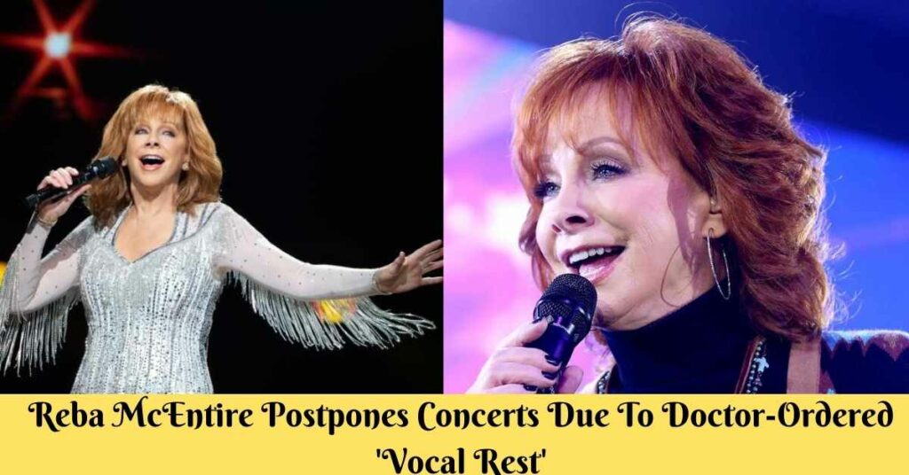 Reba McEntire Postpones Concerts Due To Doctor-Ordered 'Vocal Rest'
