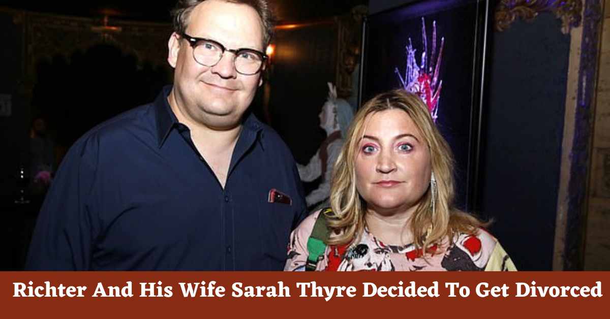 Richter And His Wife Sarah Thyre Decided To Get Divorced