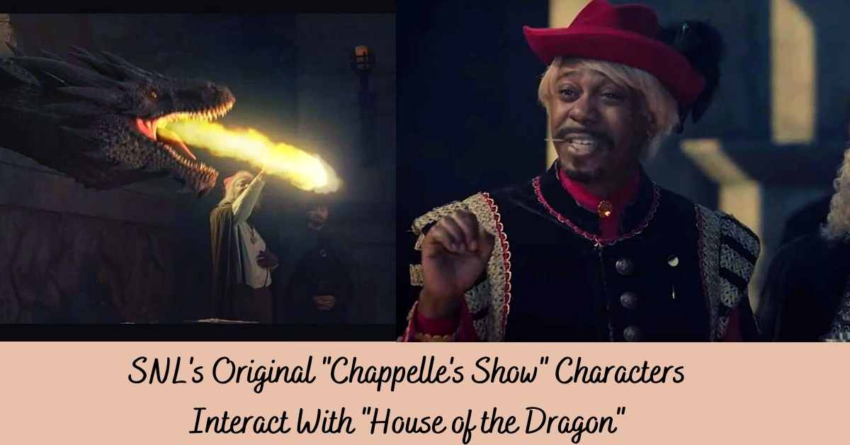 SNL's Original "Chappelle's Show" Characters Interact With "House of the Dragon"