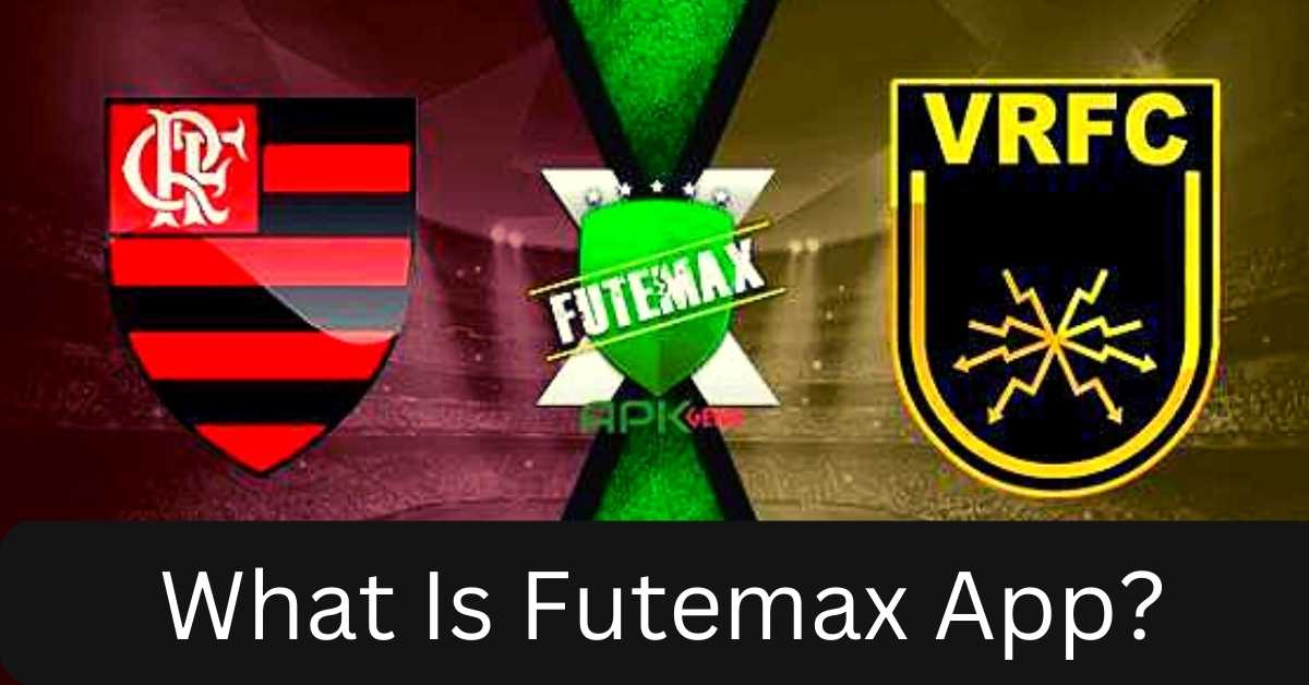 What Is Futemax App?