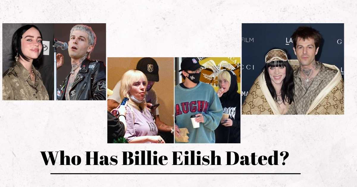 Who Has Billie Eilish Dated?